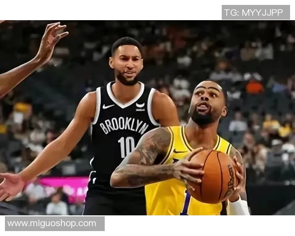 湖人对阵篮网的精彩赛果分析与比赛亮点回顾